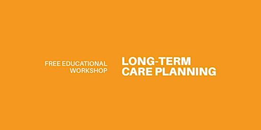 Long Term Care Planning Workshop