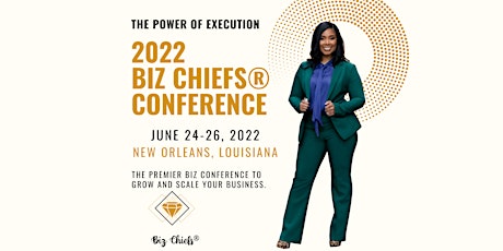 3rd Annual Biz Chiefs Conference - The Power of Execution tickets