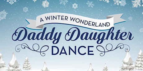 A Winter Wonderland Daddy Daughter Dance primary image