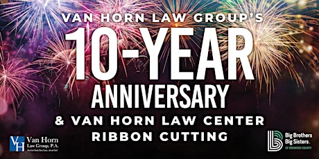 Van Horn Law Group Ribbon Cutting and 10-Year Anniversary Party tickets