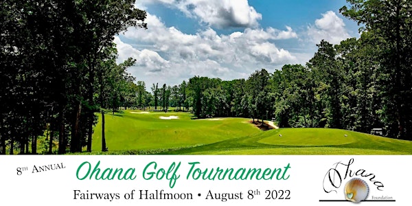 8th Annual OHANA Golf Tournament