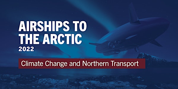 Airships To The Arctic 2022 - Day 1