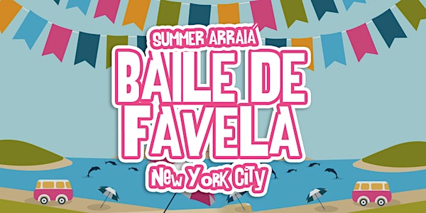 Baile De Favela Summer Arraiá Party