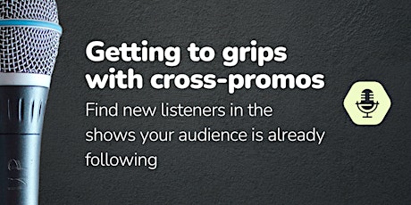 Use Cross-Promos to Grow Your Podcast Audience primary image