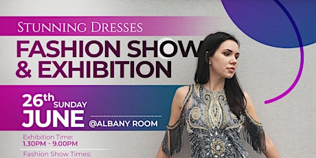 Stunning Dresses Fashion Show & Exhibition tickets