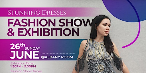 Stunning Dresses Fashion Show & Exhibition