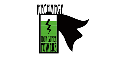 Recharge Your Super Powers primary image