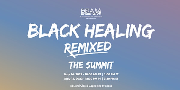 Black Healing Remixed: The Summit 2022