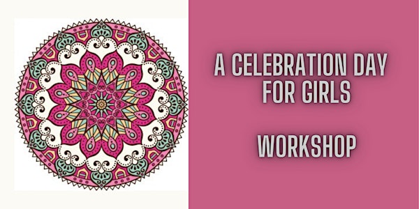 A Celebration Day for Girls  Workshop