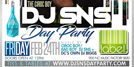 The Ciroc Boy/ Bad Boy DJ SNS Dayparty | FEB 24th | Label primary image
