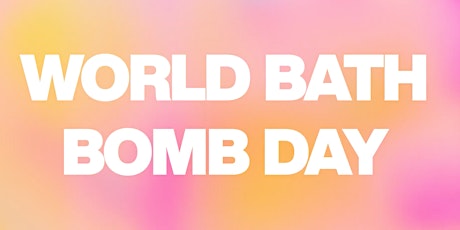World Bath Bomb Day