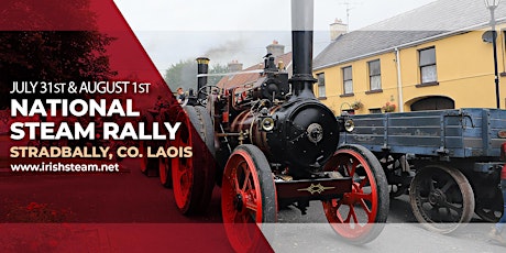 The 58th National Steam Rally, Stradbally, Co. Laois tickets