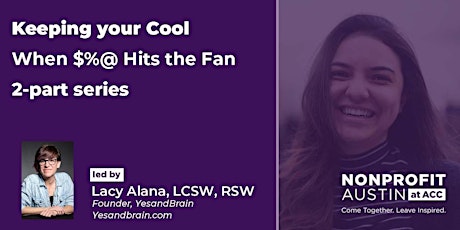 Keeping your Cool When  $%@ Hits the Fan  - Part 2 tickets
