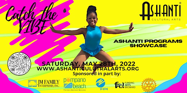 Catch the Vibe, Ashanti Cultural Arts Programs Showcase