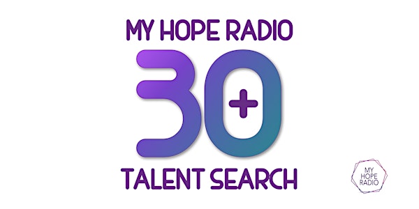 MyHopeRadio 30+ Talent Search 2022