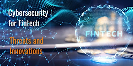 Cybersecurity for Fintechs: Threats and Innovations tickets