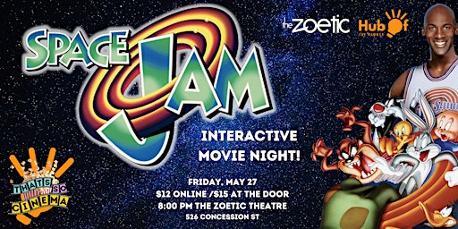 SPACE JAM  @ The Zoetic - Interactive Movie Night - That's So Cinema