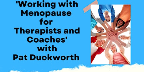 Working with Menopause for Therapists and Coaches tickets