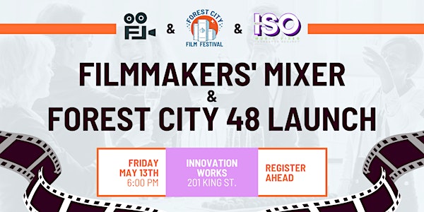 Filmmakers' Mixer & Forest City 48 Launch Party