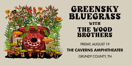 Greensky Bluegrass & The Wood Brothers at The Caverns Amphitheater