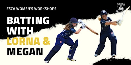 Batting Workshop with Lorna & Megan - ESCA Women's Workshops tickets