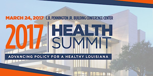 2017 Health Summit: Advancing Policy for a Healthy Louisiana