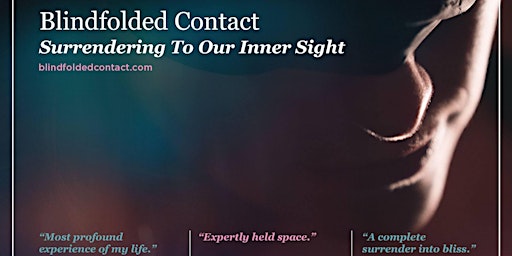 Blindfolded Contact: Surrendering to Our Inner Sight (5/21/22)