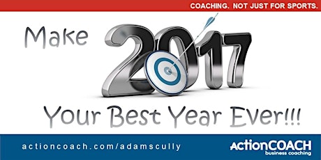 FREE "Make 2017 Your Best Year Ever!" Seminar with ActionCOACH primary image