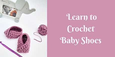 Crochet Club! Edinburgh - Baby Shoes tickets