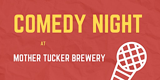 Comedy Night at Mother Tucker Brewery - Louisville
