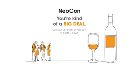 NeoCon 2022- VIP Customer Celebration in booth 7-5122