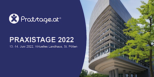 PRAXISTAGE 2022 ++ Top-Konferenz für Digitalisierung und IKT