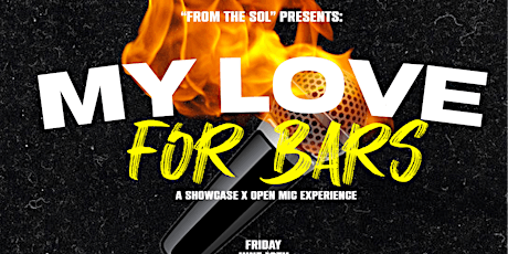 “From The Sol“ Presents: “MY LOVE FOR BARS” tickets