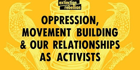 Oppression, movement building and our relationships as activists 01/6/22 tickets