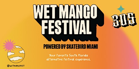 Wet Mango Music & Arts Festival 2022 tickets