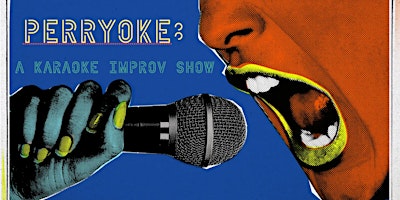 Perryoke: A Karaoke Improv Show
