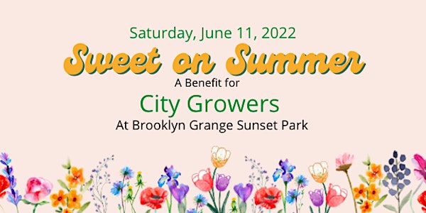 Sweet on Summer: City Growers  Annual Benefit