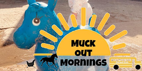Muck out mornings tickets