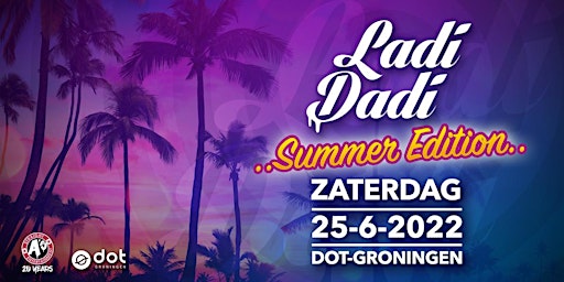 Ladi Dadi Summer Edition Dot Groningen