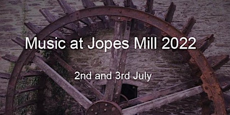 Music at Jopes Mill 2022 tickets