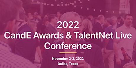2022 CandE Awards & TalentNet Live Conference tickets
