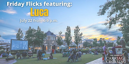 Friday Flicks at Carriage Crossing: Luca