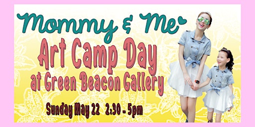 Mommy & Me Art Camp Day @ Green Beacon Gallery