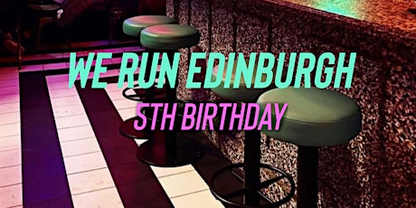 We Run Edinburgh 5th Birthday tickets