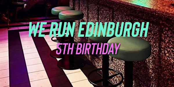 We Run Edinburgh 5th Birthday
