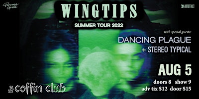 WINGTIPS + DANCING PLAGUE + STEREO TYPICAL
