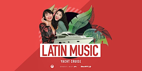 THE #1 Latin Music Boat Party Yacht Cruise  NYC tickets