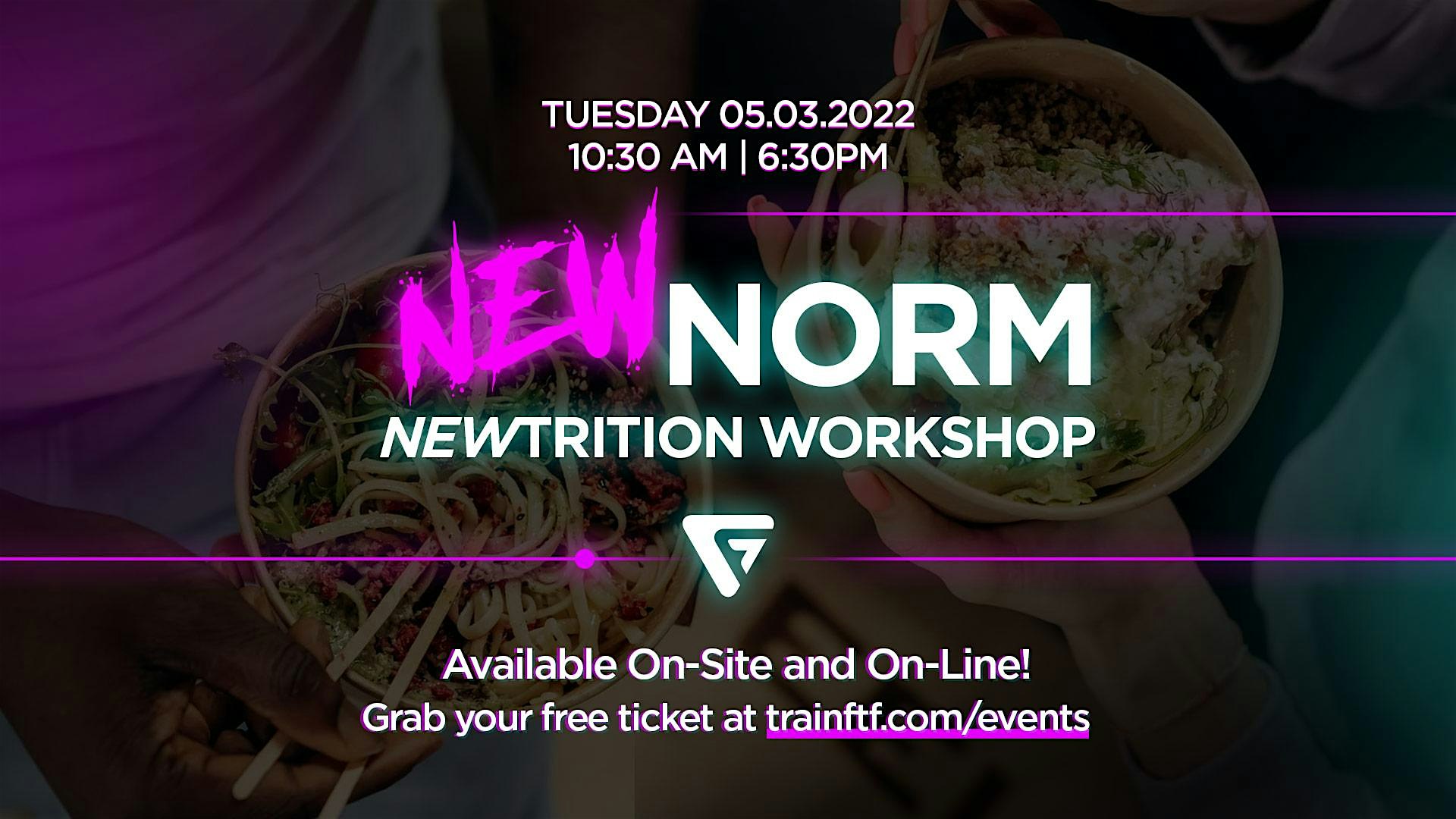New Norm Newtrition Workshop: Evening