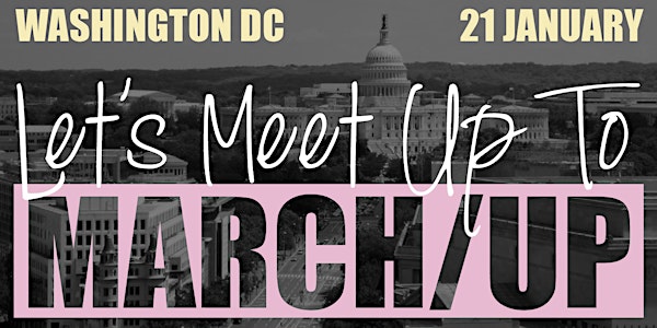 VERVE // Women's March on Washington MeetUP & MarchUP