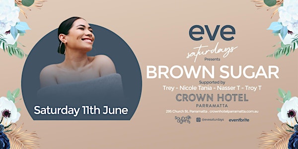 Eve Saturdays - Brown Sugar